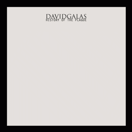 David Galas : History Of The Plague (The White EP)